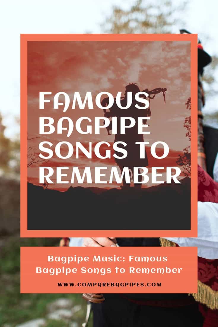 Bagpipe Music - Famous Bagpipe Songs to Remember