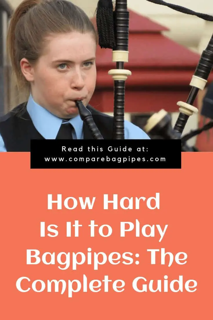 How Hard Is It to Play Bagpipes The Complete Guide