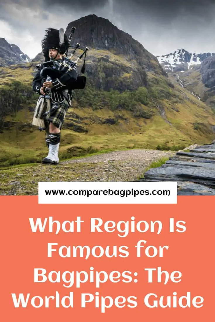 What Region Is Famous for Bagpipes The World Pipes Guide